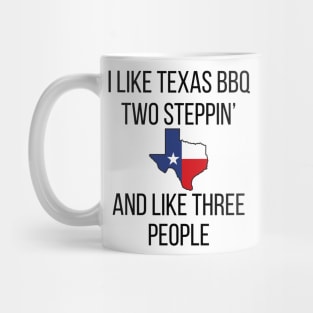 I Like Texas BBQ and Two Steppin' Mug